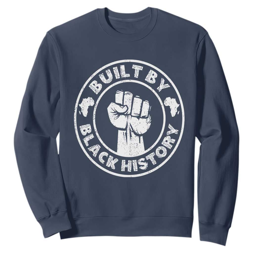 Built By Black History Sweatshirt African American Pride TS02
