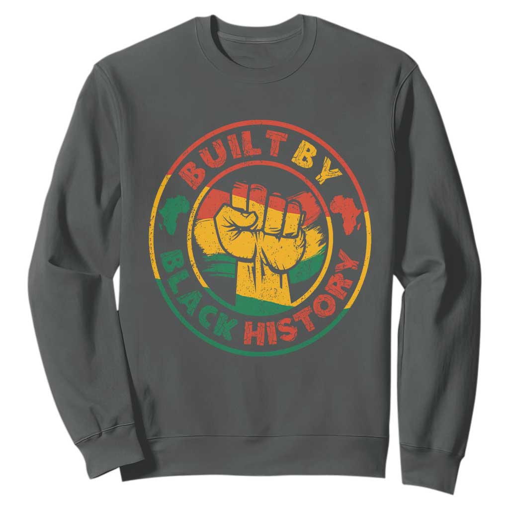 Built By Black History Sweatshirt African American Pride Raised Fist TS02