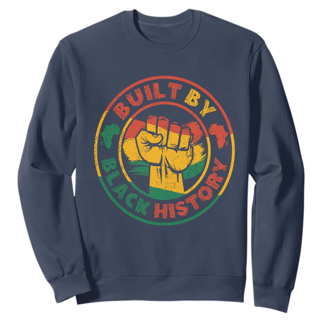 Built By Black History Sweatshirt African American Pride Raised Fist TS02