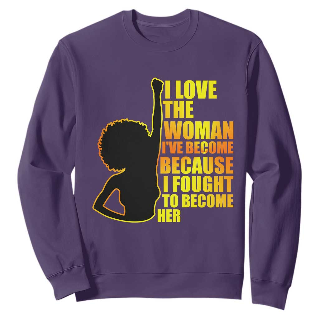 Afro Black Pride Sweatshirt I Love The Woman I've Become Melanin Silhouette TS02
