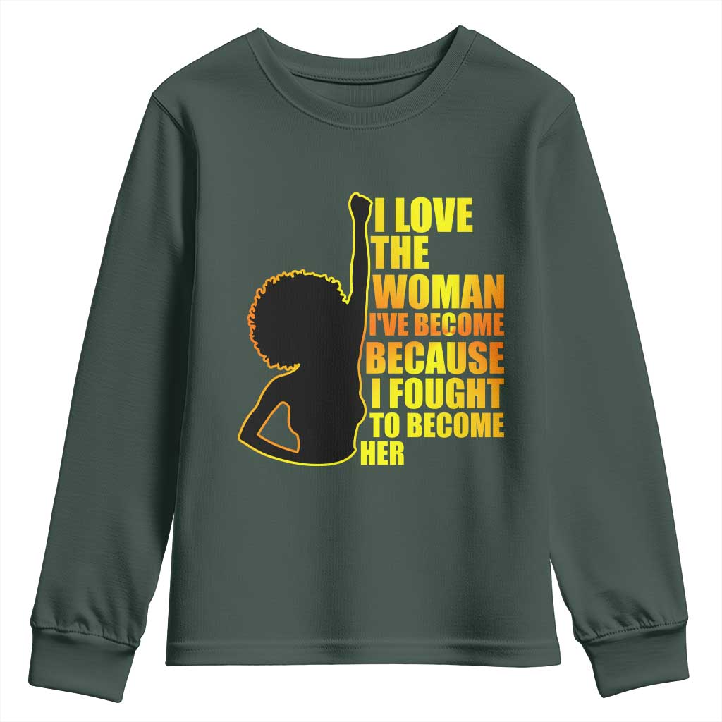 Afro Black Pride Youth Sweatshirt I Love The Woman I've Become Melanin Silhouette TS02
