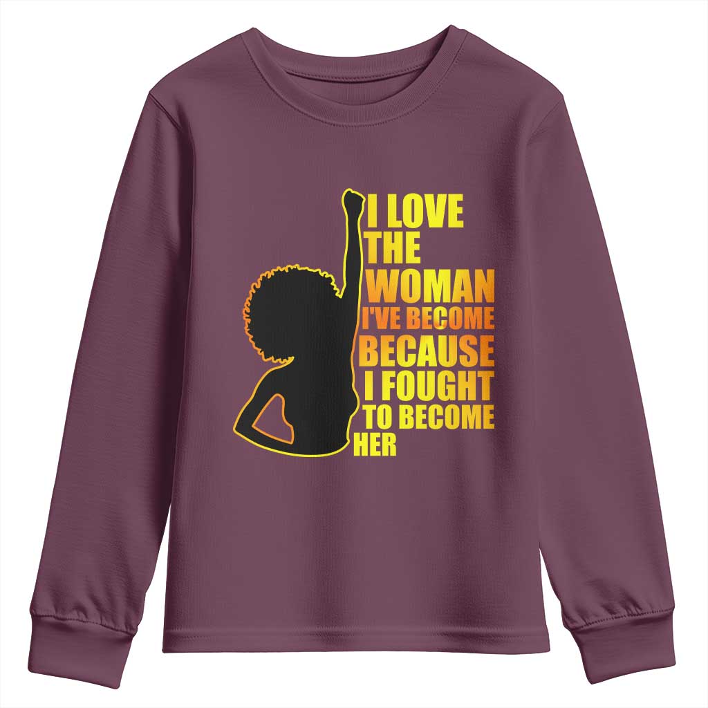 Afro Black Pride Youth Sweatshirt I Love The Woman I've Become Melanin Silhouette TS02