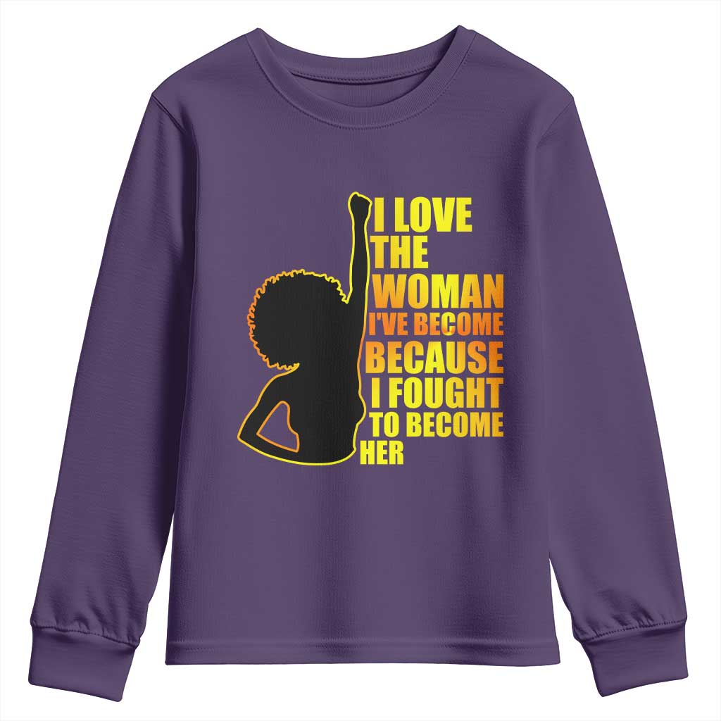 Afro Black Pride Youth Sweatshirt I Love The Woman I've Become Melanin Silhouette TS02