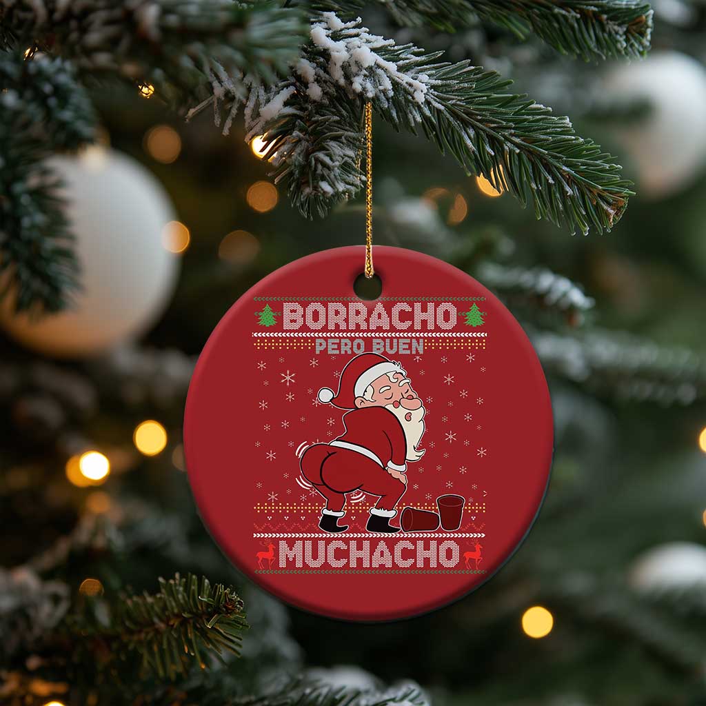 Funny Drunk Mexican Santa Christmas Ornament Borracho Pero Buen Muchacho Good Guy in Spanish TS02