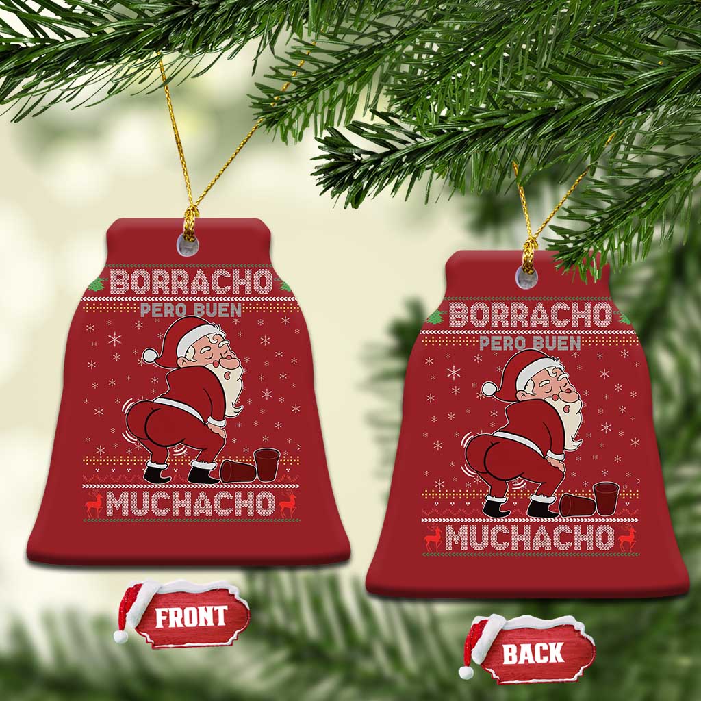 Funny Drunk Mexican Santa Christmas Ornament Borracho Pero Buen Muchacho Good Guy in Spanish TS02