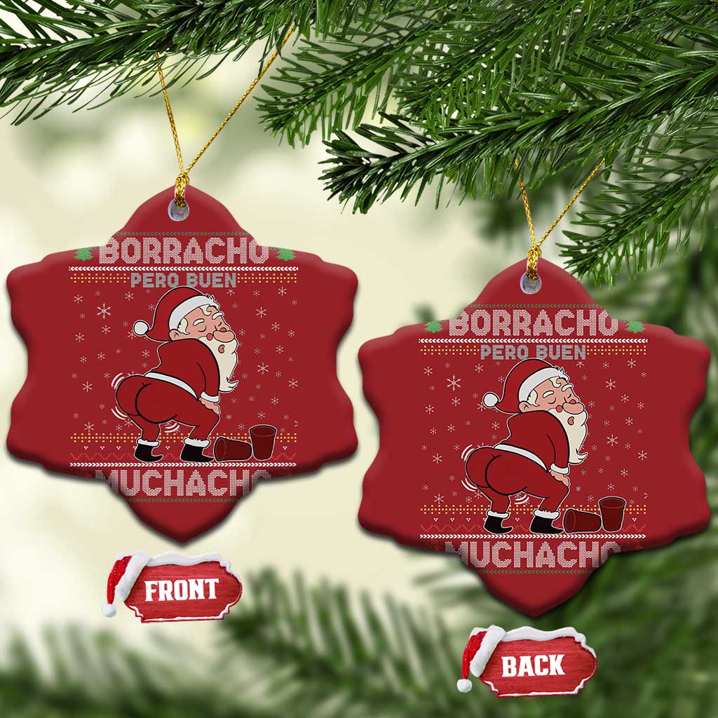 Funny Drunk Mexican Santa Christmas Ornament Borracho Pero Buen Muchacho Good Guy in Spanish TS02
