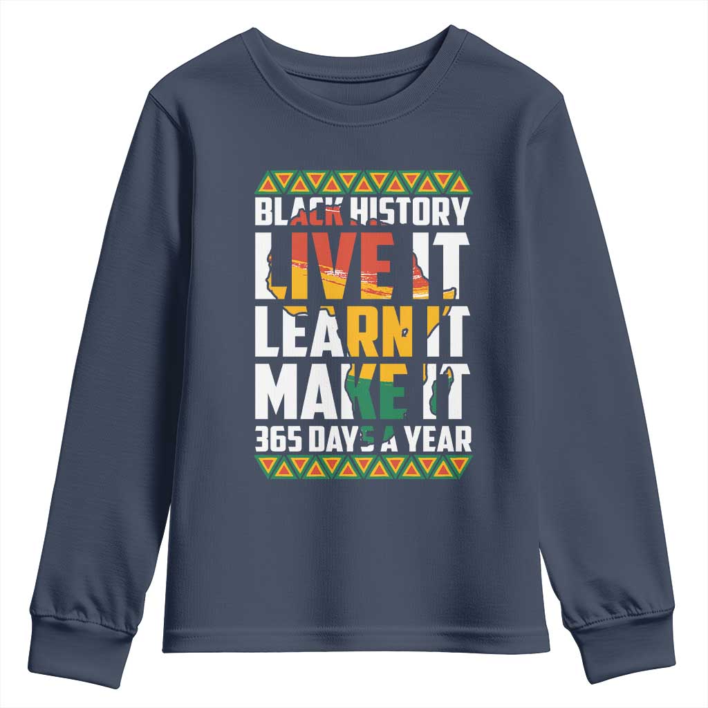 Black History Month Youth Sweatshirt Live It Learn It Make It 365 Days A Year Kente TS02