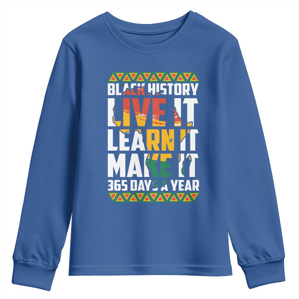 Black History Month Youth Sweatshirt Live It Learn It Make It 365 Days A Year Kente TS02