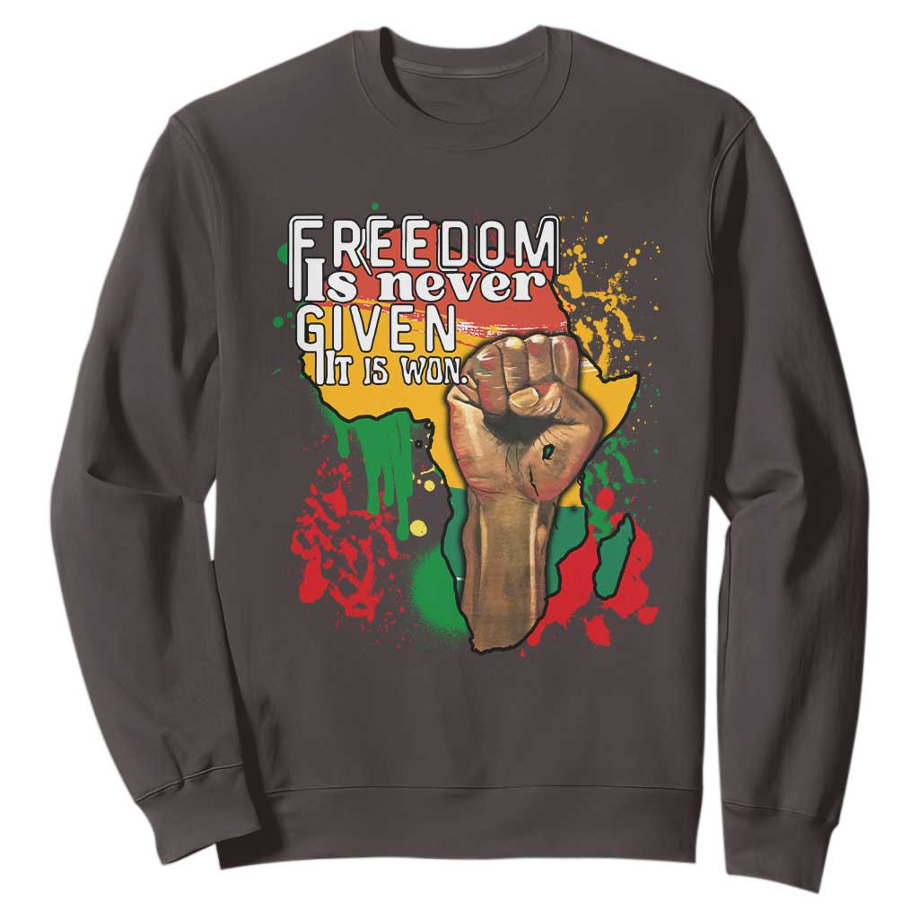 Black History Month Sweatshirt Freedom Is Never Given It Is Won Equal Rights Raised Fist TS02