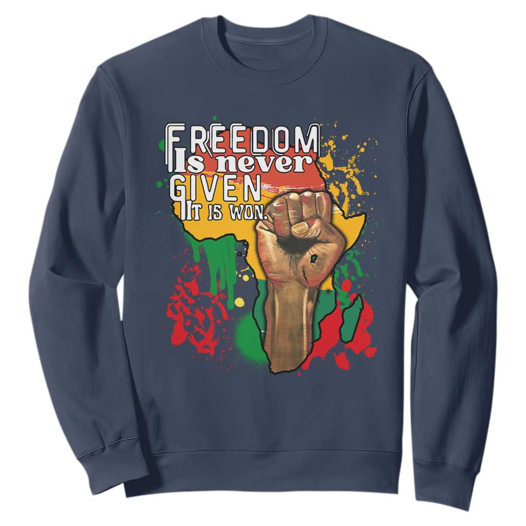 Black History Month Sweatshirt Freedom Is Never Given It Is Won Equal Rights Raised Fist TS02