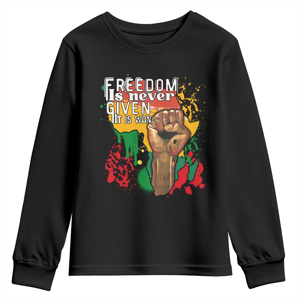 Black History Month Youth Sweatshirt Freedom Is Never Given It Is Won Equal Rights Raised Fist TS02