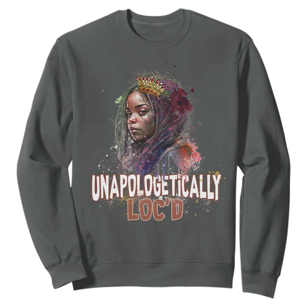 Black Locs Girl Sweatshirt Unapologetically Locd Hair Melanin Queen TS02