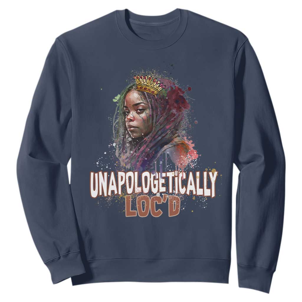 Black Locs Girl Sweatshirt Unapologetically Locd Hair Melanin Queen TS02