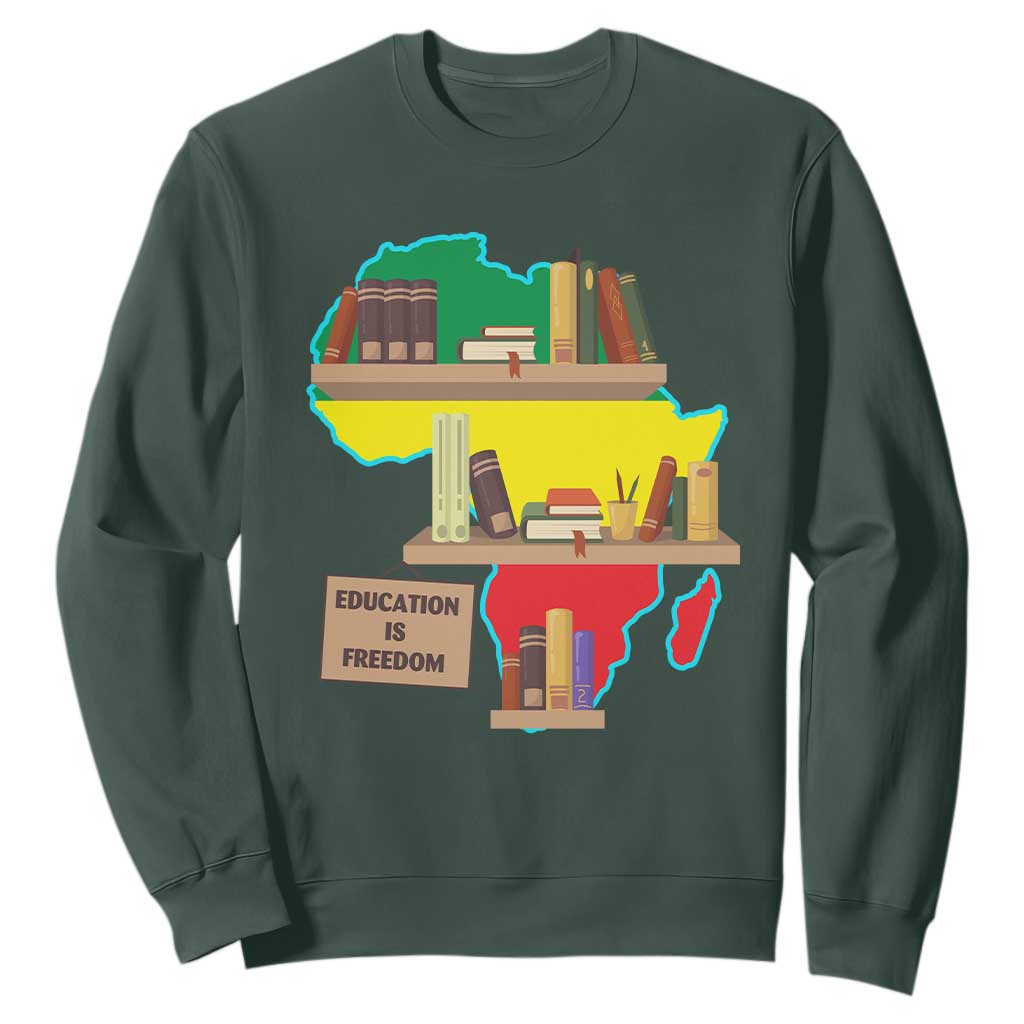 Education Is Freedom Sweatshirt Teach Black History Educated African American TS02