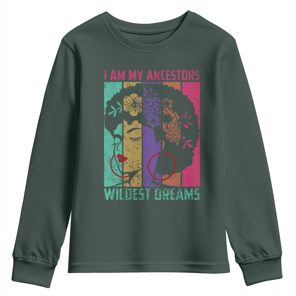 I Am My Ancestors Wildest Dreams Youth Sweatshirt Black History Month Pride Retro TS02