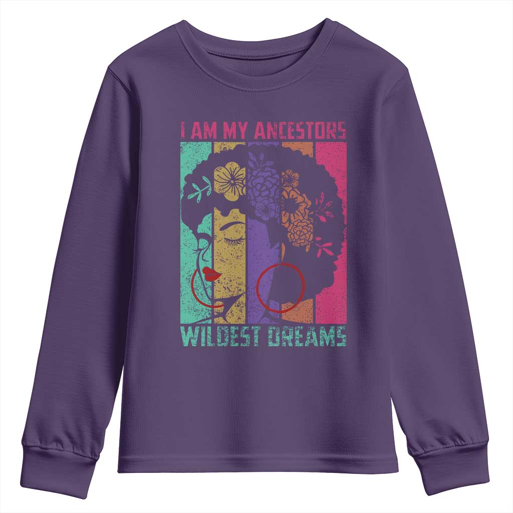 I Am My Ancestors Wildest Dreams Youth Sweatshirt Black History Month Pride Retro TS02