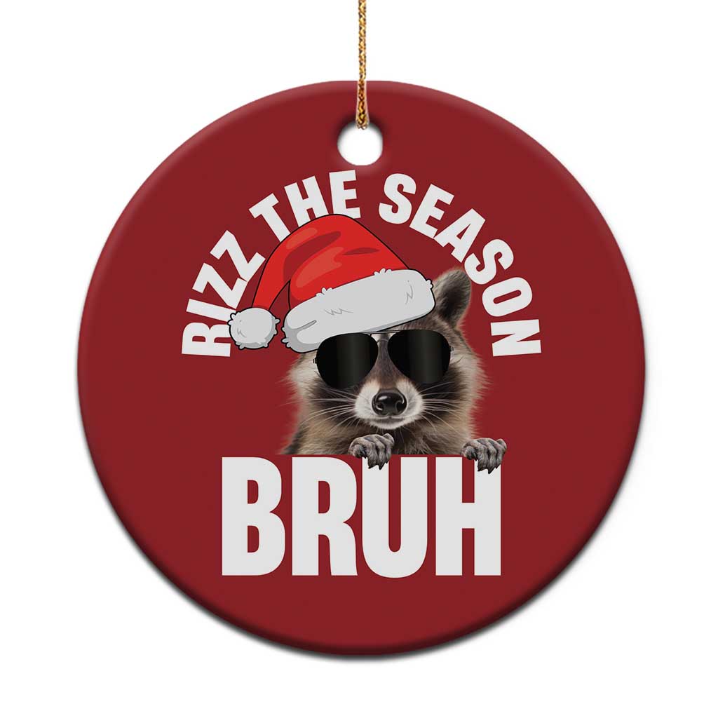 Funny Rizz Xmas Raccoon Christmas Ornament Rizz The Season Bruh Santa Hat TS02