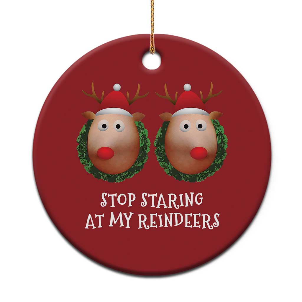 Funny Xmas Chest Joke Christmas Ornament Stop Staring At My Reindeers Merry Titmas Boobs TS02