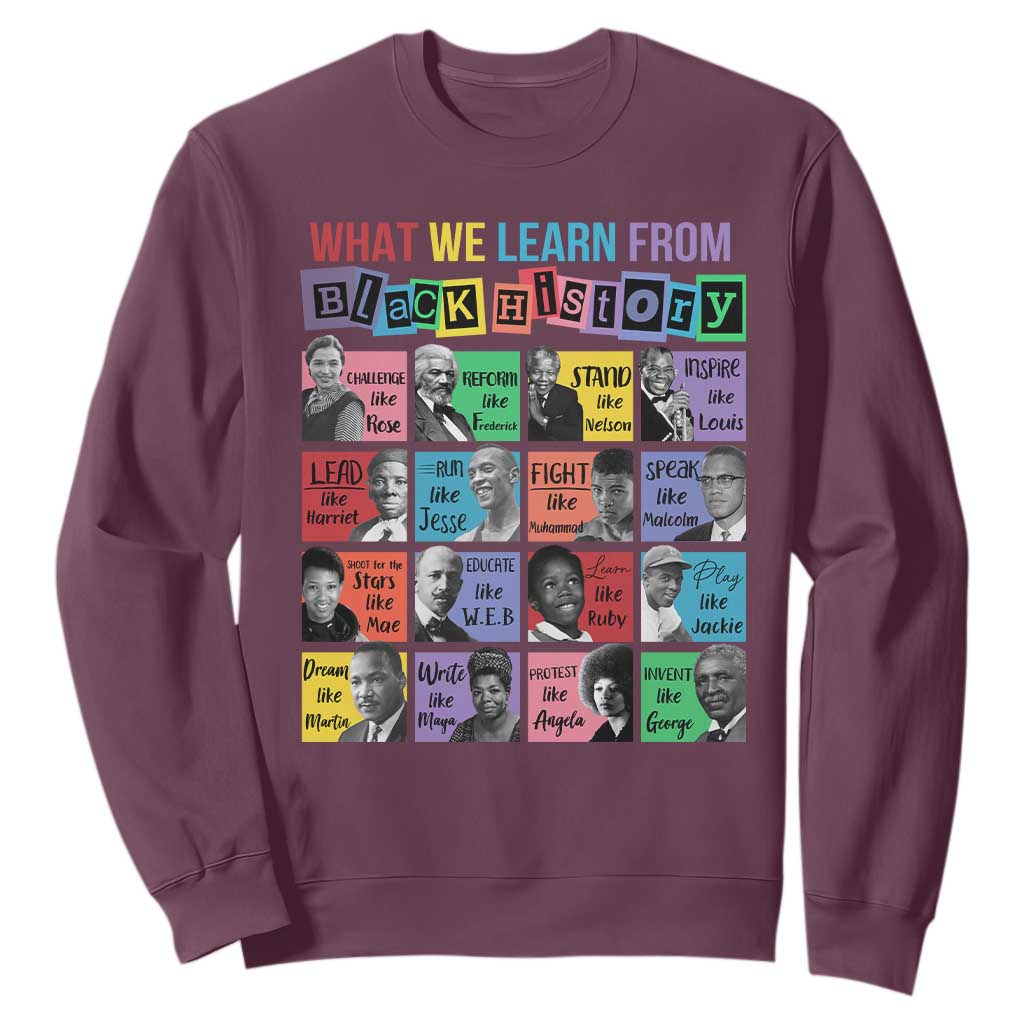 What We Learn From Black History Sweatshirt Black Excellence Civil Rights Leaders TS02