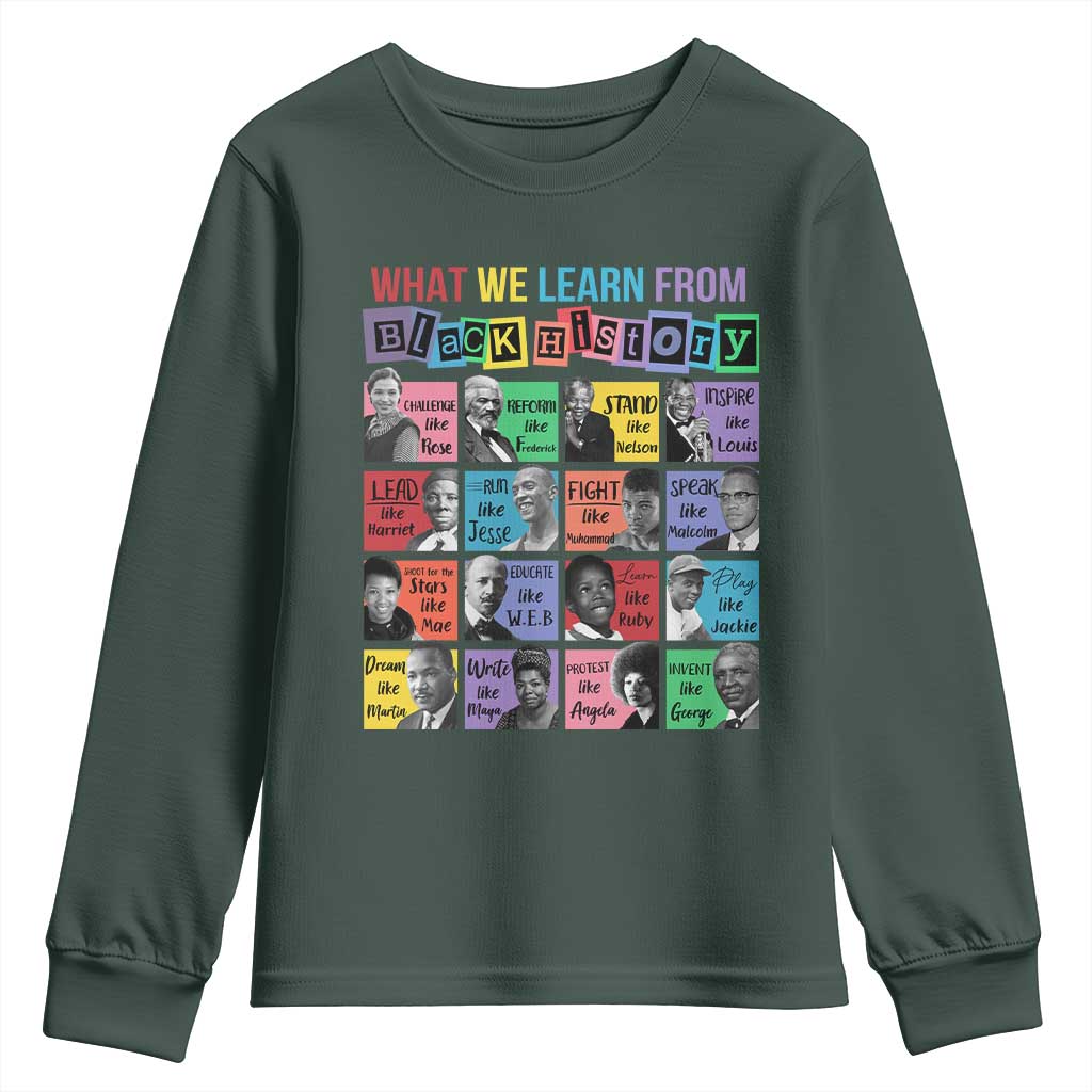 What We Learn From Black History Youth Sweatshirt Black Excellence Civil Rights Leaders TS02