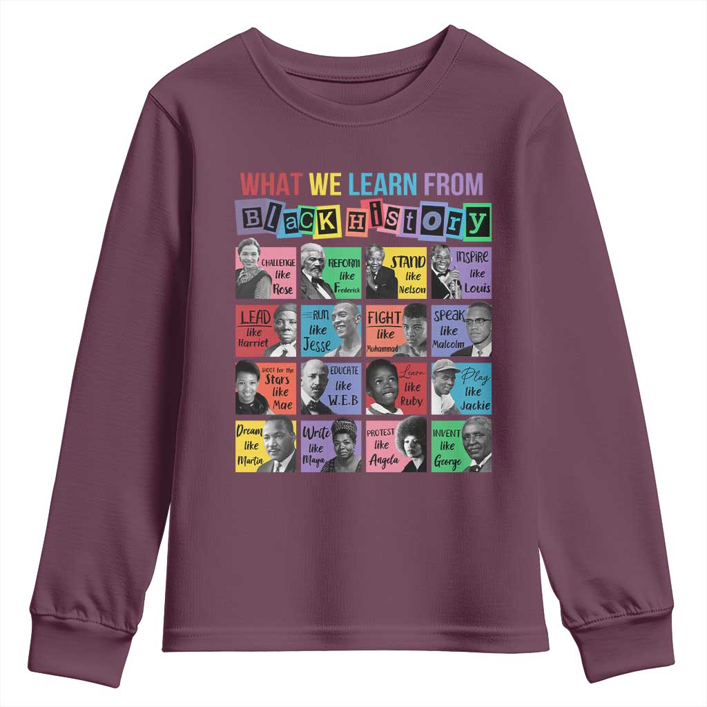 What We Learn From Black History Youth Sweatshirt Black Excellence Civil Rights Leaders TS02