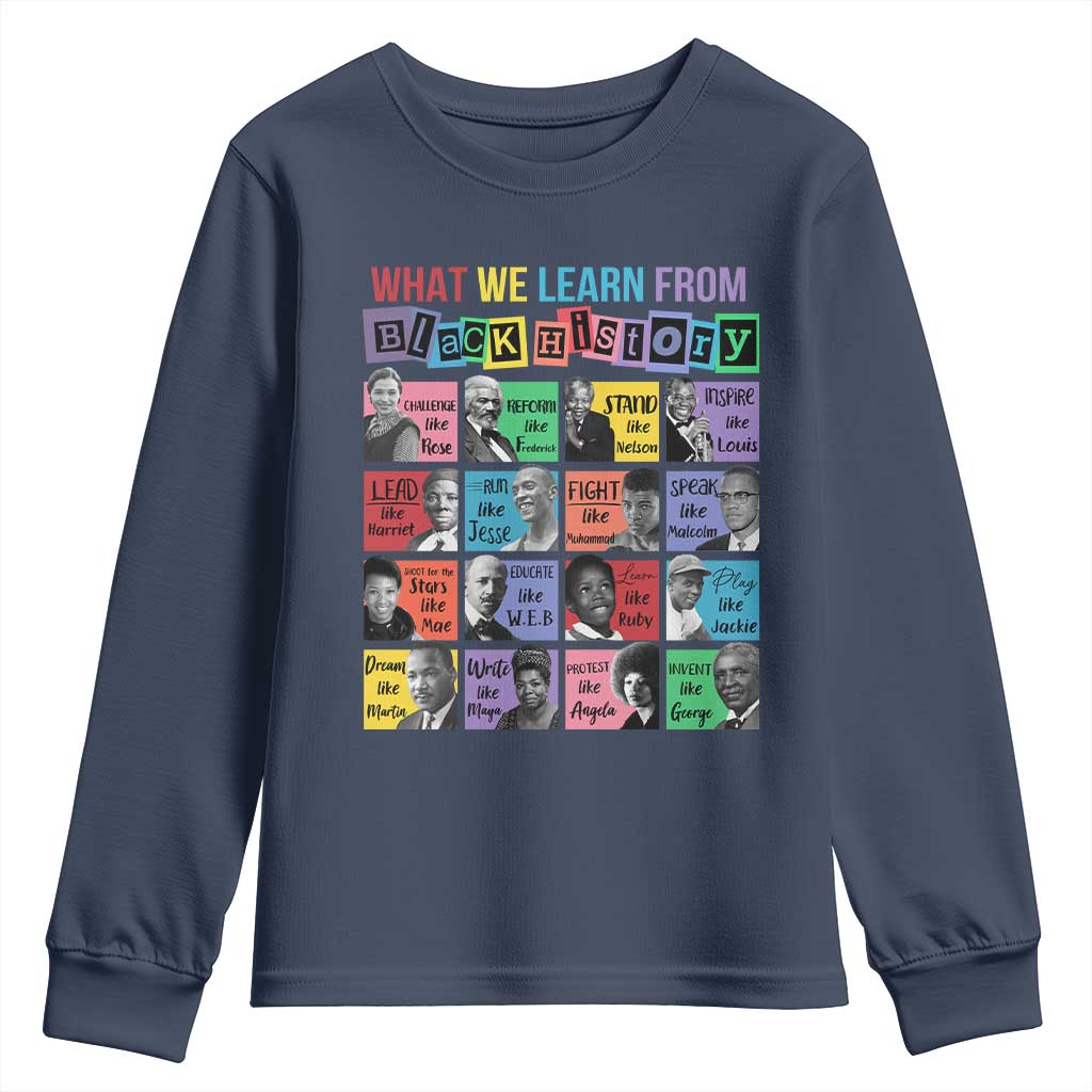 What We Learn From Black History Youth Sweatshirt Black Excellence Civil Rights Leaders TS02