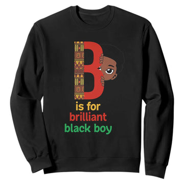 Black History Month Boy Sweatshirt B Is For Brilliant HBCU Education TS02