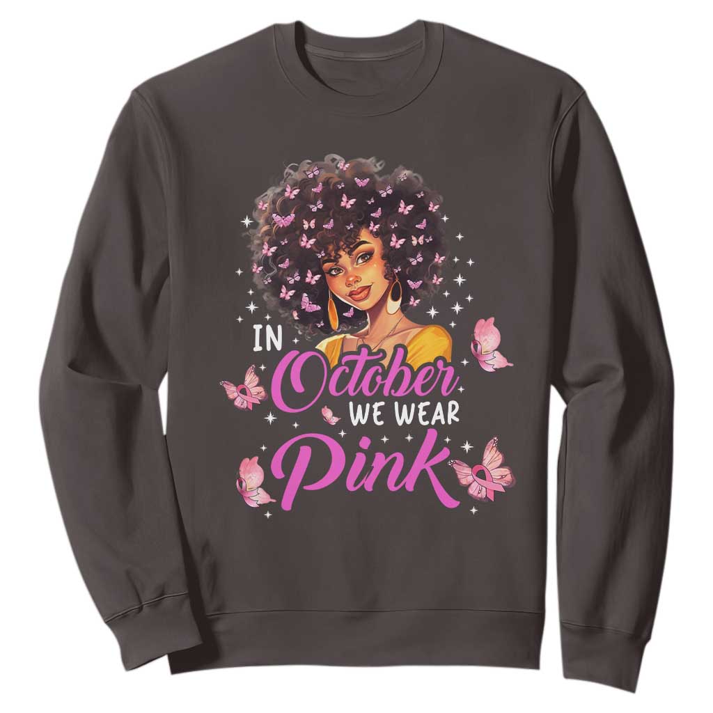 Breast Cancer Awareness Sweatshirt In October We Wear Pink Black Afro Woman TS02