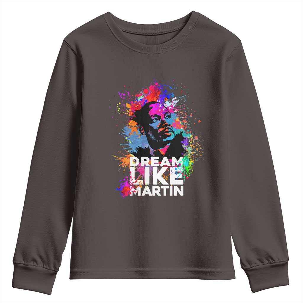 Dream Like Martin Youth Sweatshirt MLK American Civil Rights Leader Inspiration TS02
