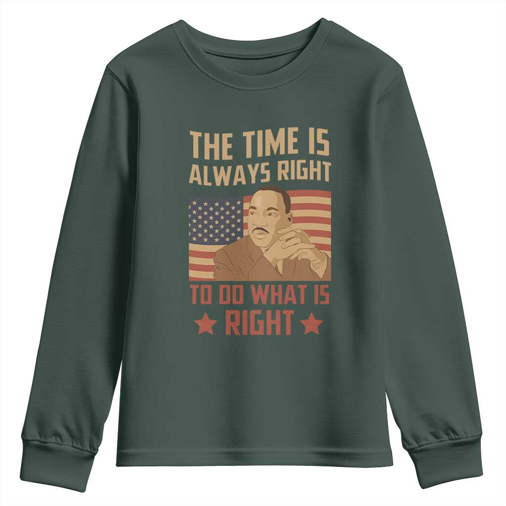 MLK Quotes Youth Sweatshirt The Time Always Right To Do What Is Right Retro American Flag TS02