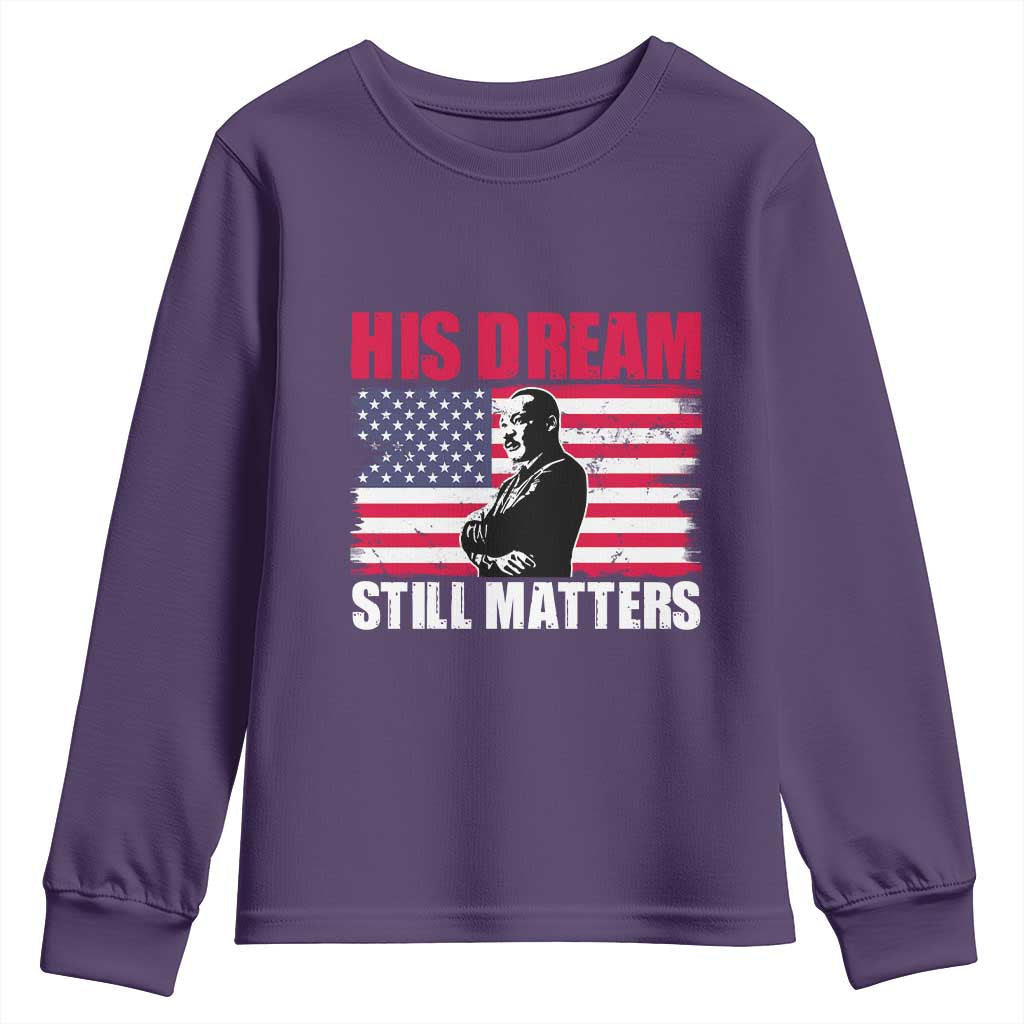 MLK Youth Sweatshirt His Dream Still Matters Martin Luther King TS02