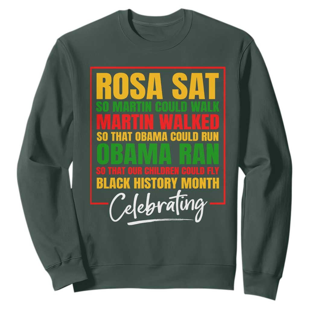 Celebrate Black History Month Sweatshirt Rosa Sat Martin Walked Obama Ran So Our Children Could Fly Inspiration TS02