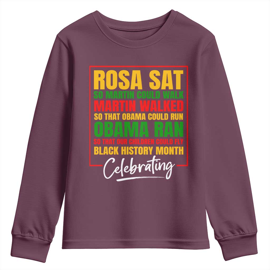 Celebrate Black History Month Youth Sweatshirt Rosa Sat Martin Walked Obama Ran So Our Children Could Fly Inspiration TS02