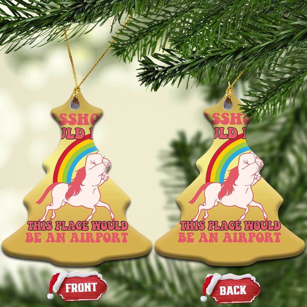 Sarcastic Quotes Christmas Ornament If Assholes Could Fly This Place Would Be An Airport Gag Asshole Joke TS02