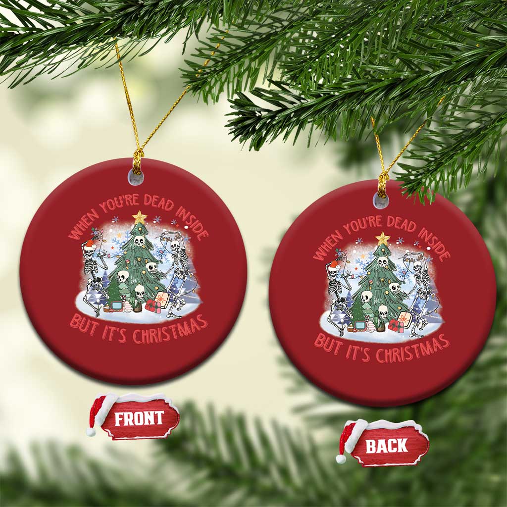 Dancing Skeleton Xmas Christmas Ornament When You're Dead Inside But It's Christmas TS02