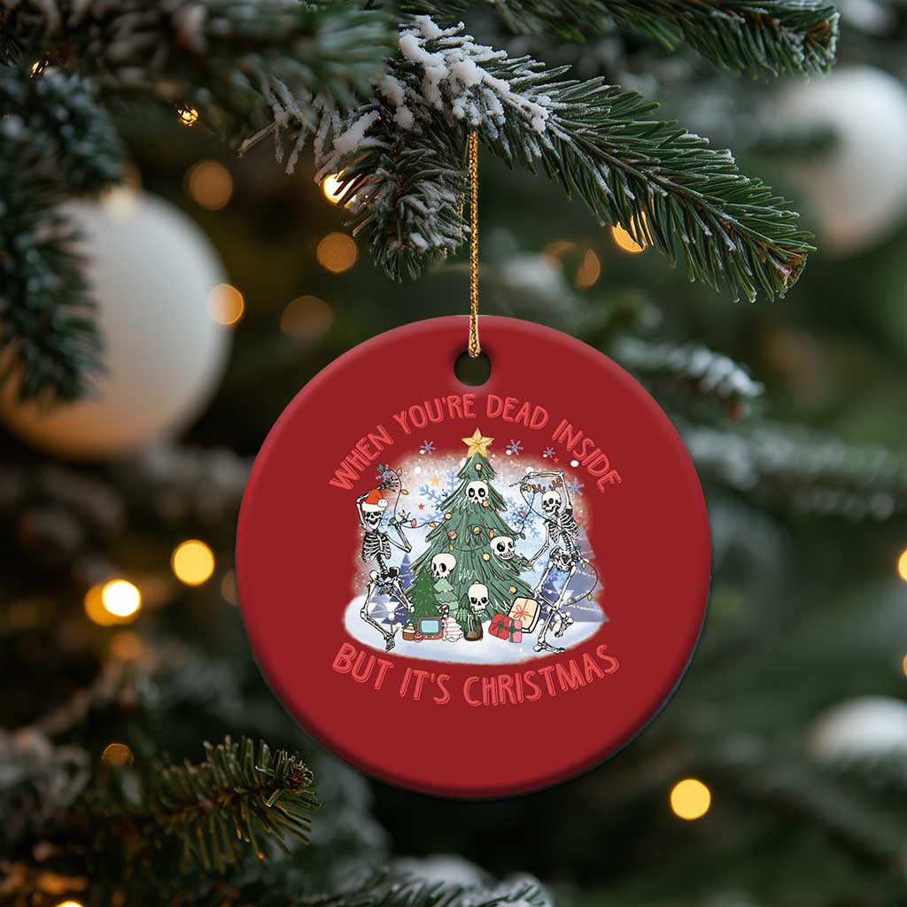 Dancing Skeleton Xmas Christmas Ornament When You're Dead Inside But It's Christmas TS02