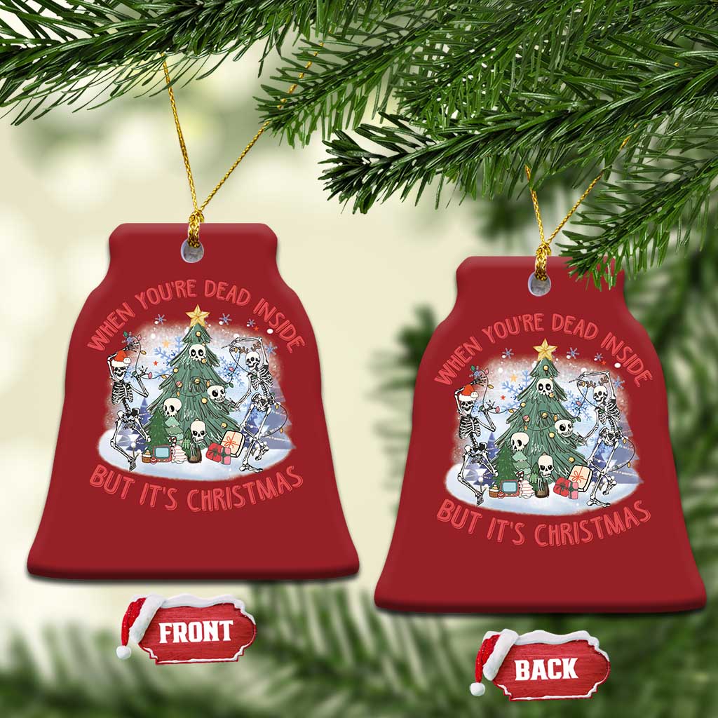 Dancing Skeleton Xmas Christmas Ornament When You're Dead Inside But It's Christmas TS02
