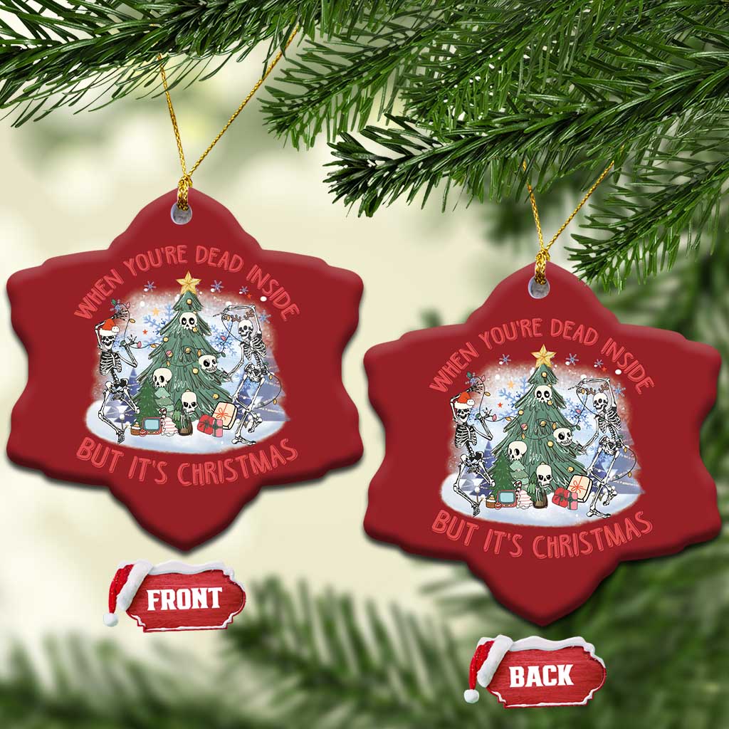 Dancing Skeleton Xmas Christmas Ornament When You're Dead Inside But It's Christmas TS02