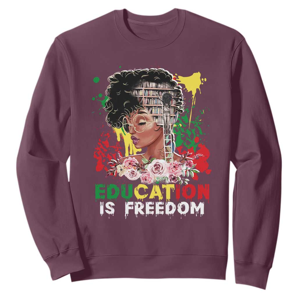 Education Is Freedom Sweatshirt Black Educated Girls African American TS02