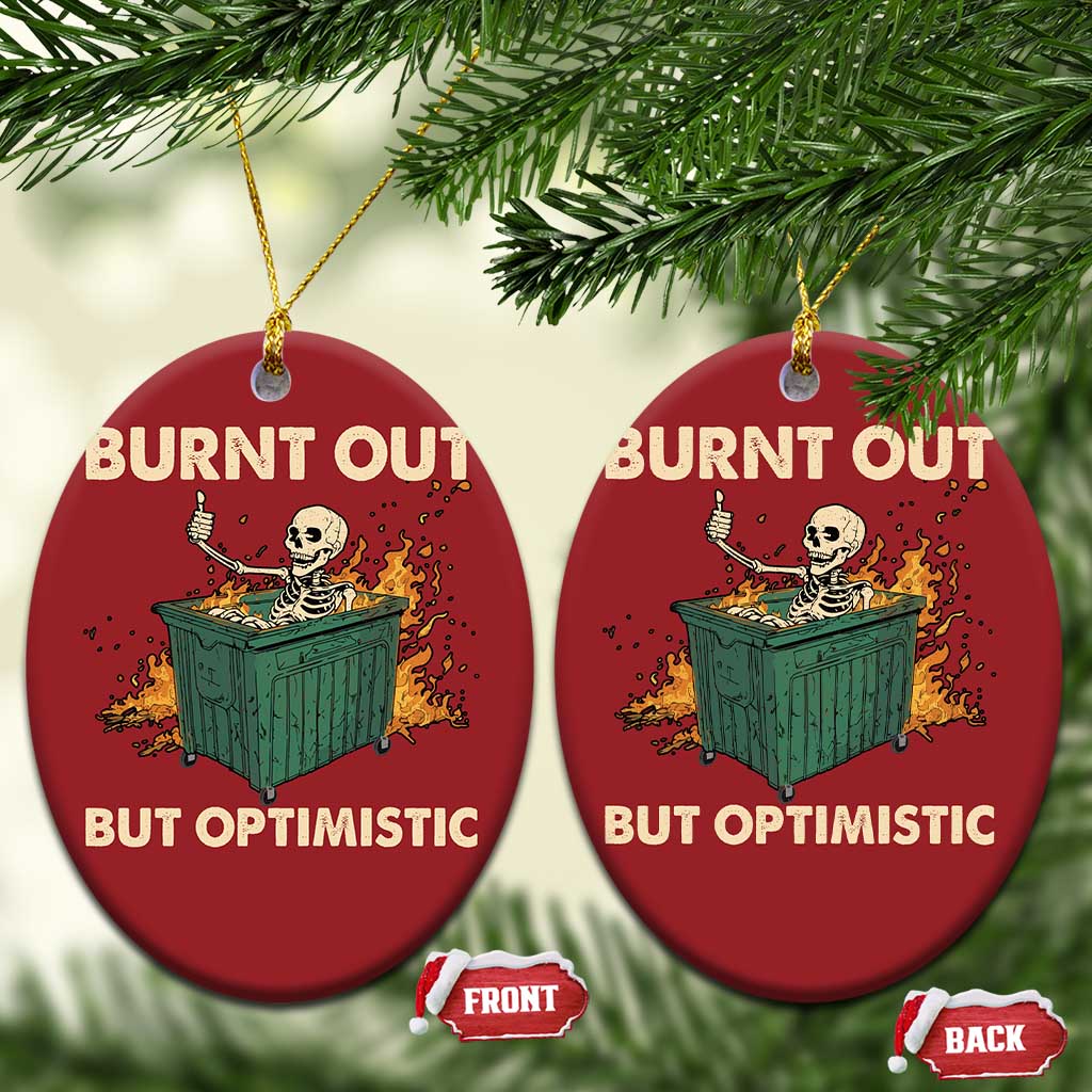 Funny Dumpster Fire Skeleton Christmas Ornament Burn Out But Optimistic TS02