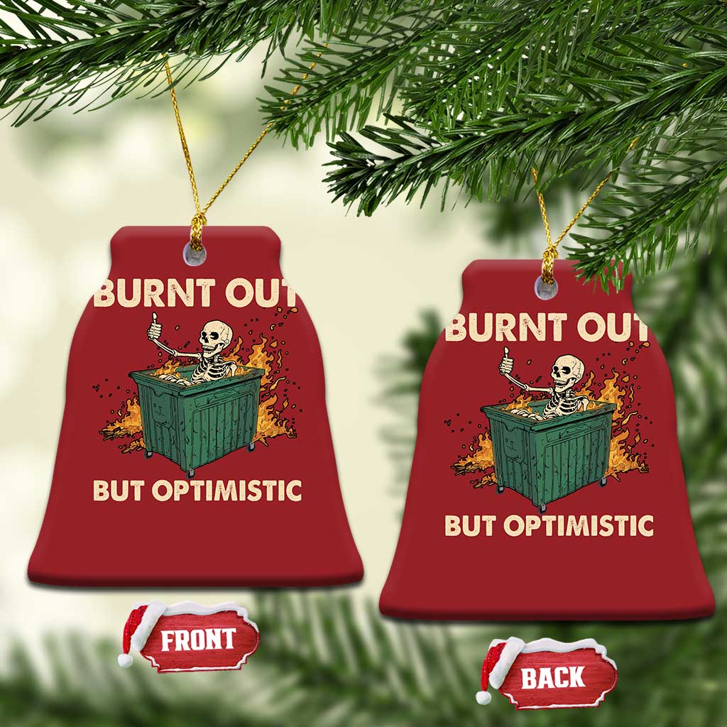Funny Dumpster Fire Skeleton Christmas Ornament Burn Out But Optimistic TS02