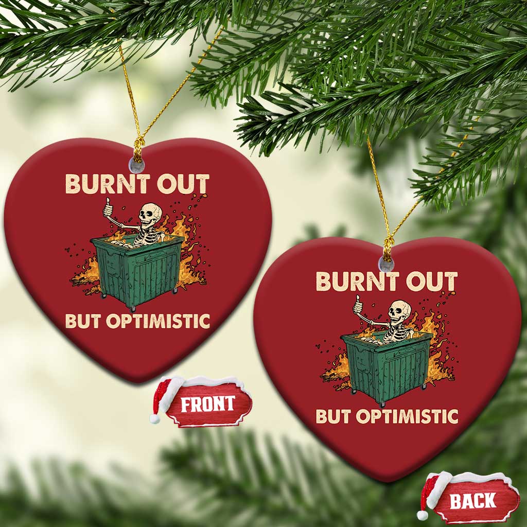 Funny Dumpster Fire Skeleton Christmas Ornament Burn Out But Optimistic TS02
