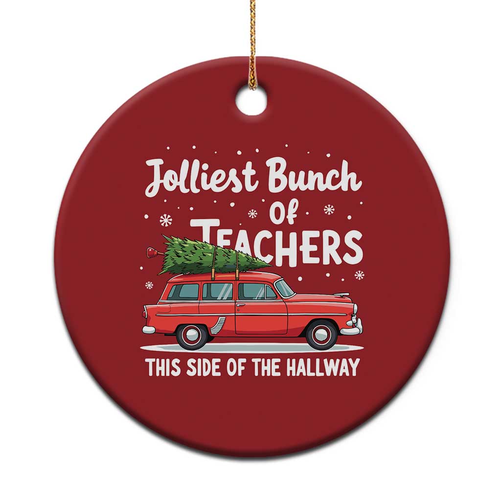 Funny Xmas Teacher Christmas Ornament Jolliest Bunch Of Teachers This Side Of The Hallway Xmas PJ Gift TS02