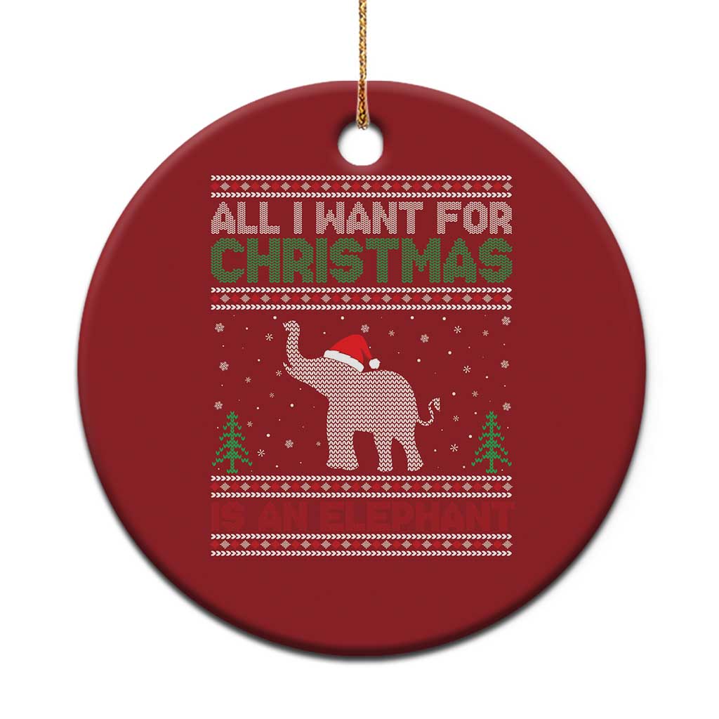 Xmas Elephant Christmas Ornament All I Want for Xmas Is An Elephant Ugly Sweater TS02