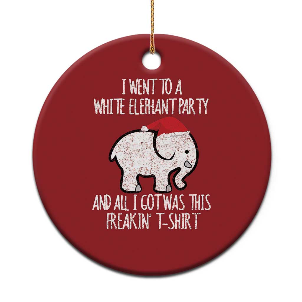Funny White Elephant Xmas Christmas Ornament I Went To A White Party And Got This Gift Exchange TS02