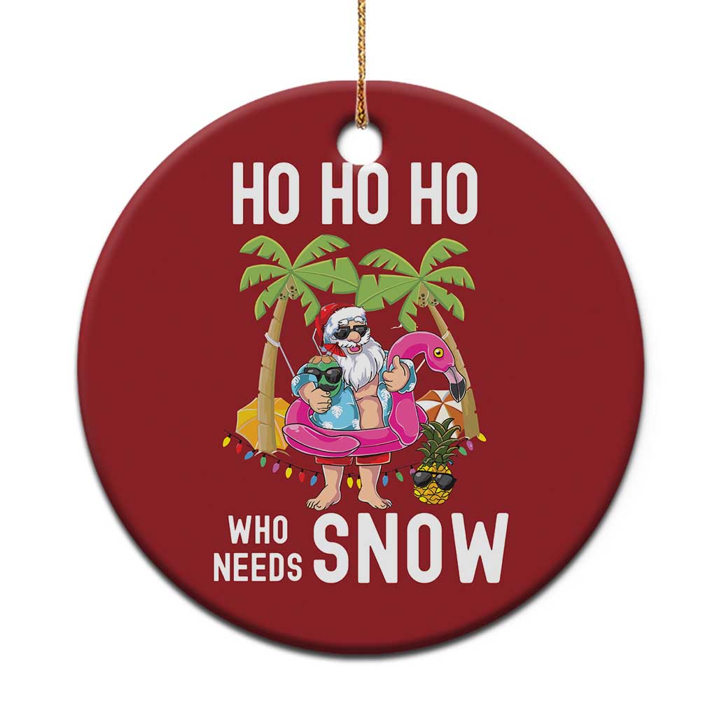 Tropical Beachy Xmas Christmas Ornament Ho Ho Ho Who Needs Snow Santa Xmas In Hawaii Palm Tree TS02