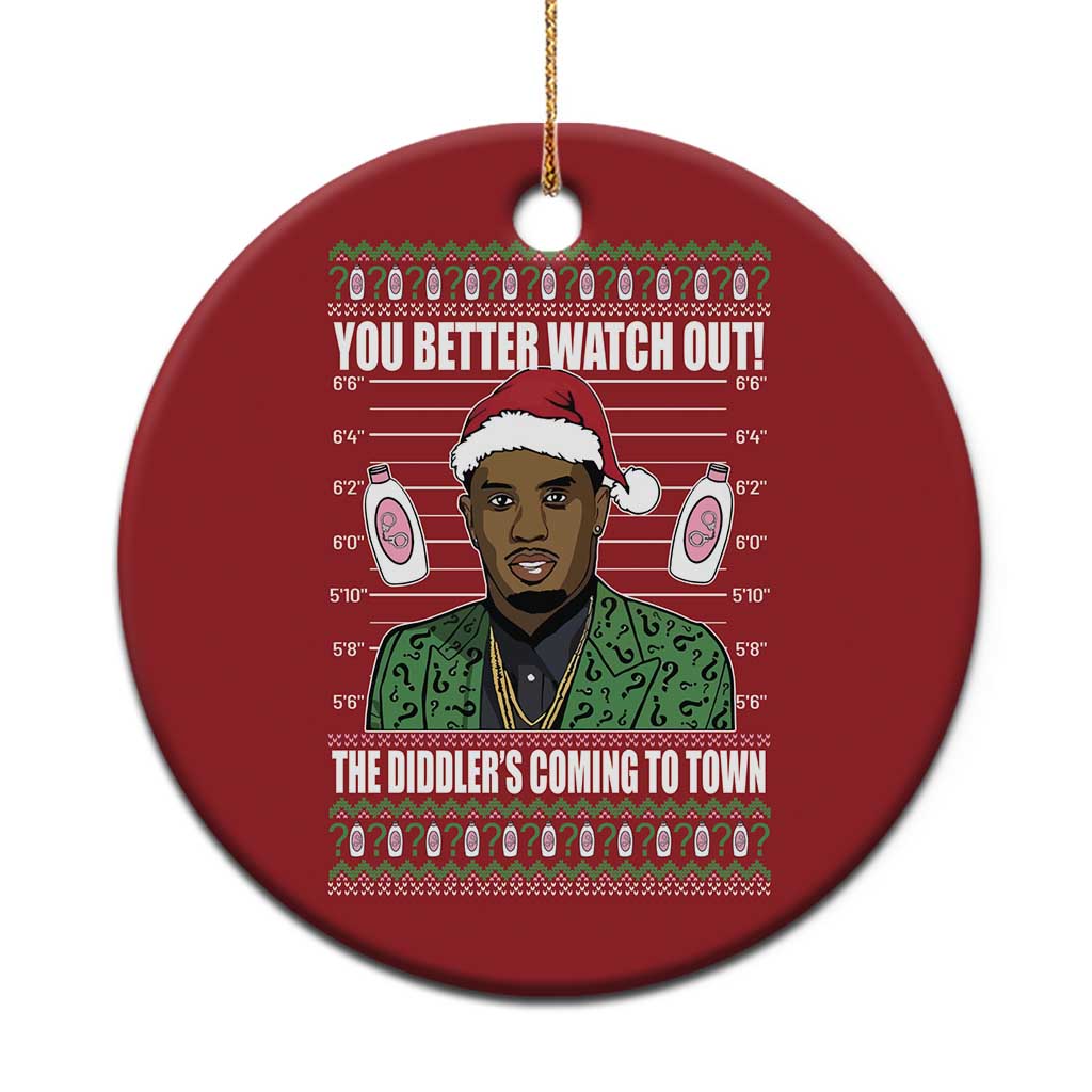 Funny Xmas Sarcastic Diddy Christmas Ornament You Better Watch Out The Diddler Coming To Town TS02