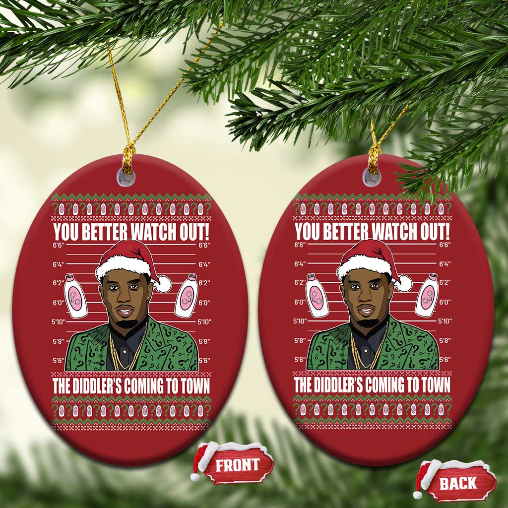 Funny Xmas Sarcastic Diddy Christmas Ornament You Better Watch Out The Diddler Coming To Town TS02