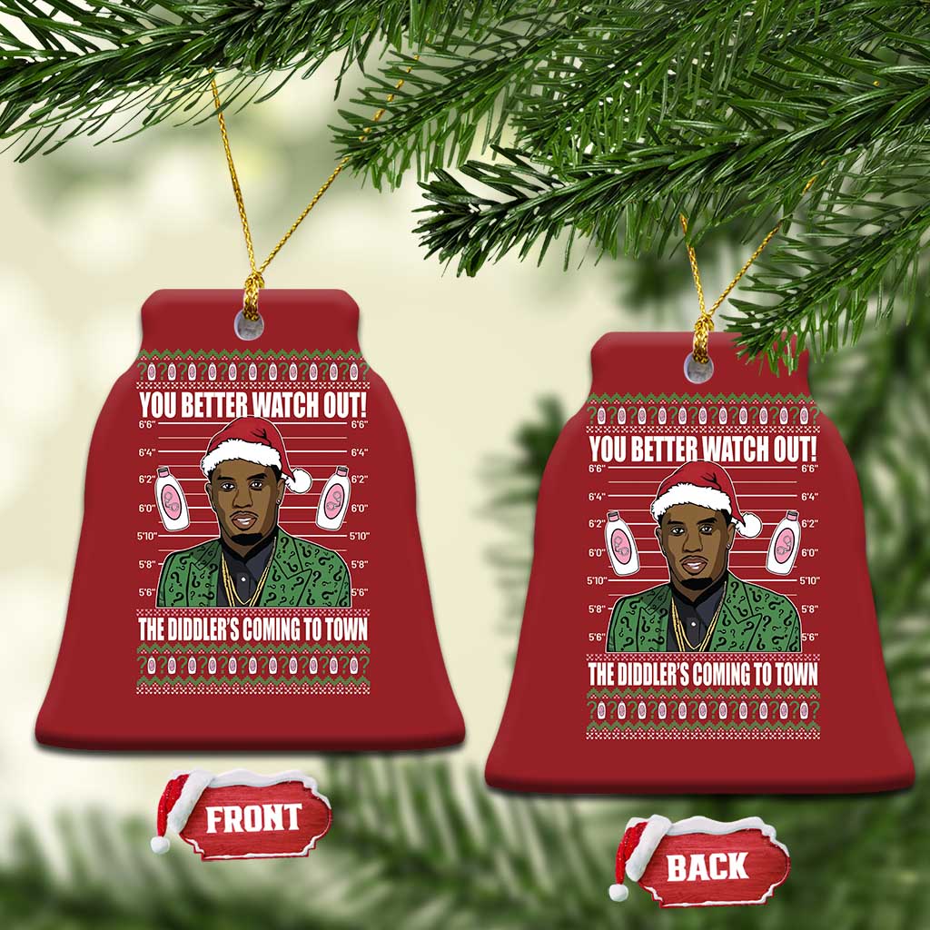 Funny Xmas Sarcastic Diddy Christmas Ornament You Better Watch Out The Diddler Coming To Town TS02