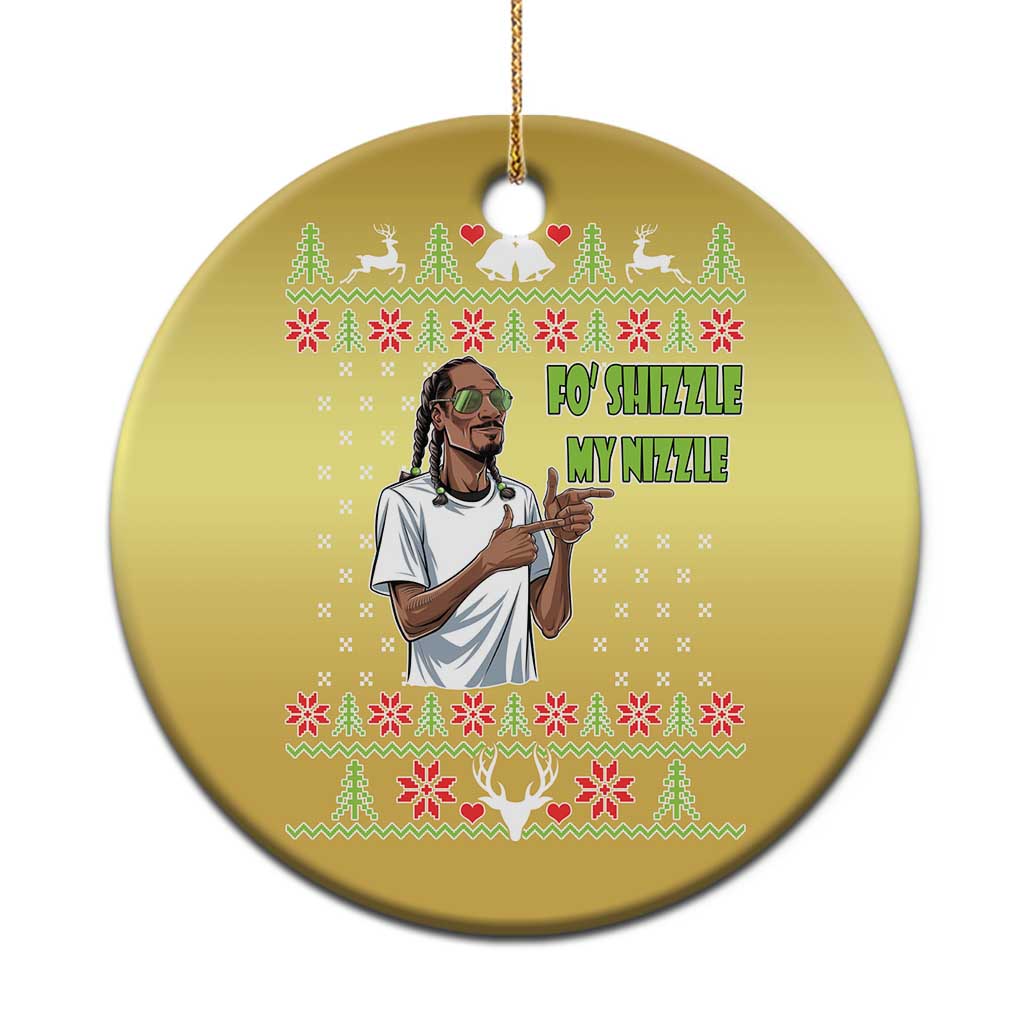 Funny Rapper Meme Xmas Christmas Ornament Fo Shizzle My Nizzle TS02